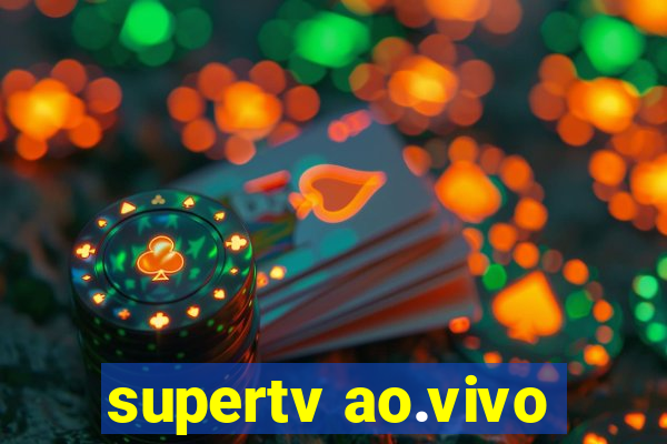 supertv ao.vivo